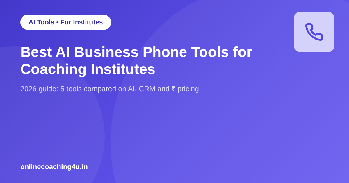 Best AI business phone and virtual number tools for coaching institutes in India 2026