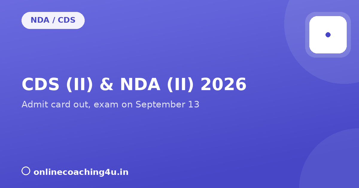 UPSC CDS II and NDA NA II 2026 admit card update graphic