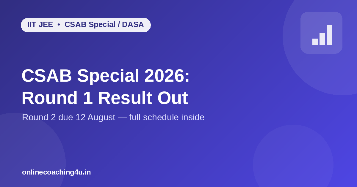 CSAB Special and DASA 2026 Round 1 result update graphic