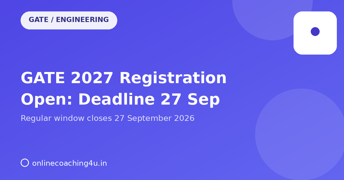 GATE 2027 registration and deadline update graphic