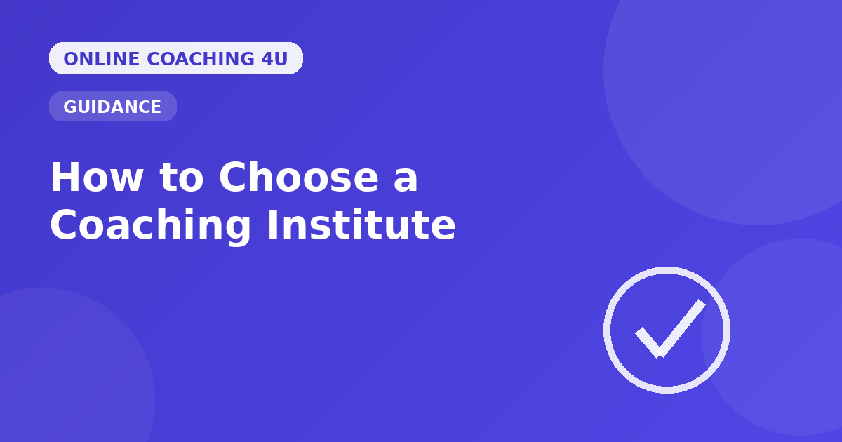 Checkmark graphic representing a checklist for choosing a coaching institute