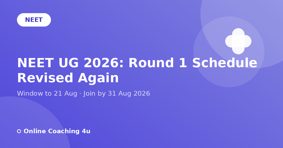 NEET UG 2026 Round 1 counselling schedule revised graphic