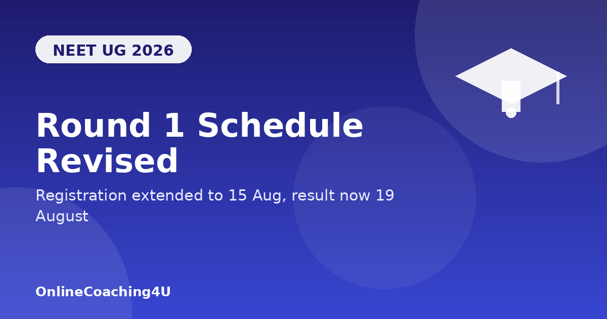 NEET UG 2026 Round 1 schedule revised update graphic