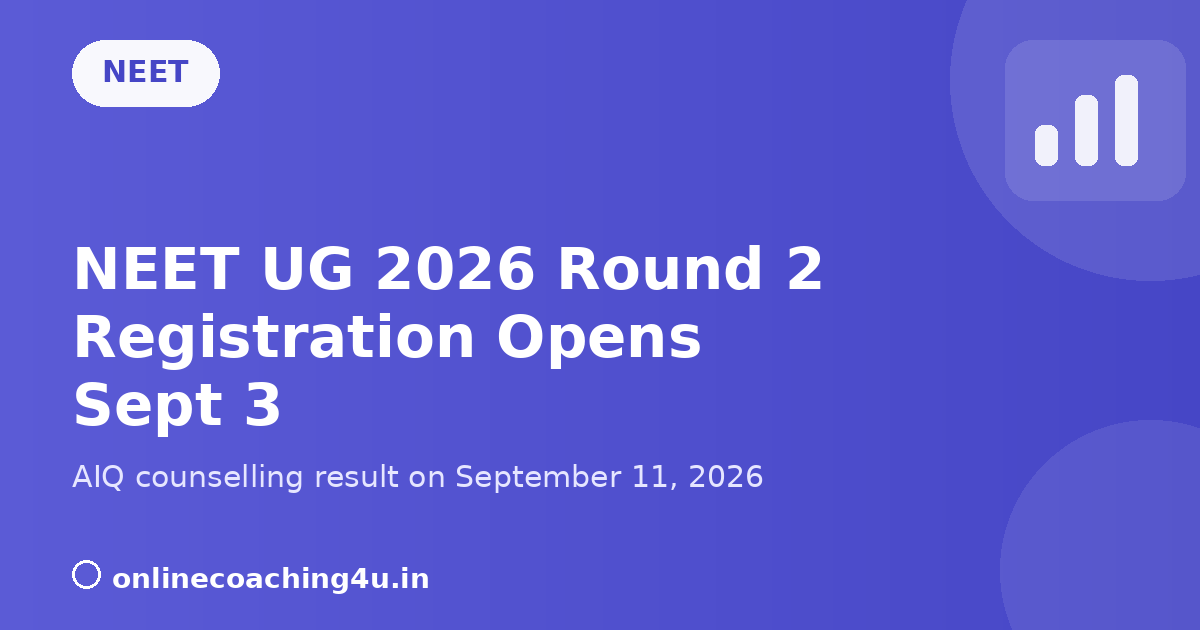 NEET UG 2026 Round 2 counselling schedule update graphic