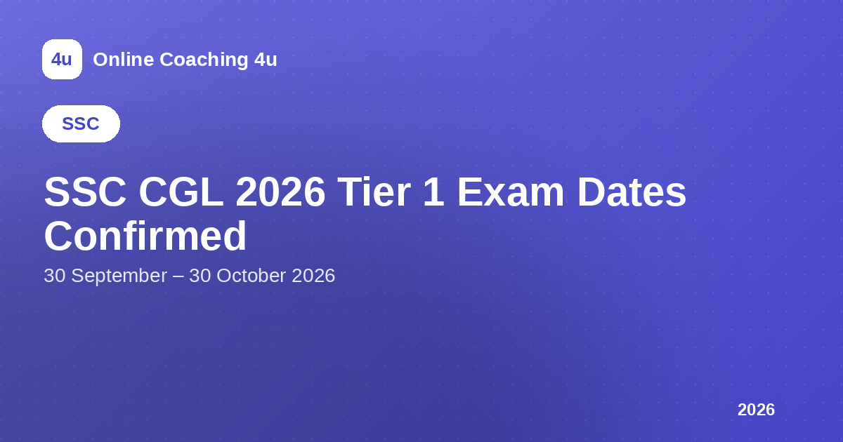 SSC CGL 2026 Tier 1 exam dates confirmed graphic