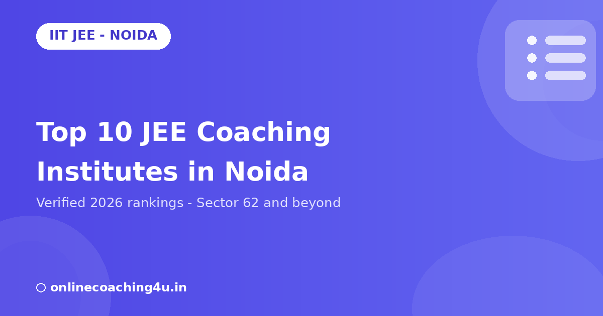 Top 10 JEE coaching institutes in Noida 2026 graphic