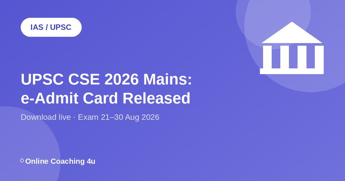 UPSC CSE 2026 Mains e-Admit Card released update graphic